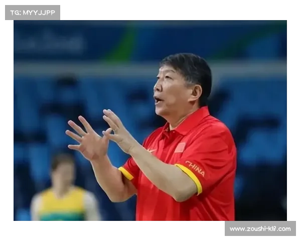 中国女篮更衣室内谈话曝光 宫鲁鸣强调创意篮球理念引领团队新风尚